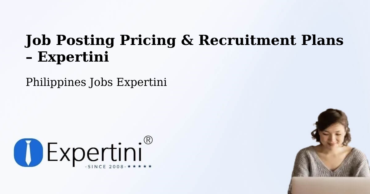 Job Posting Pricing & Recruitment Plans – Aurora - Aurora, Philippines Jobs Expertini