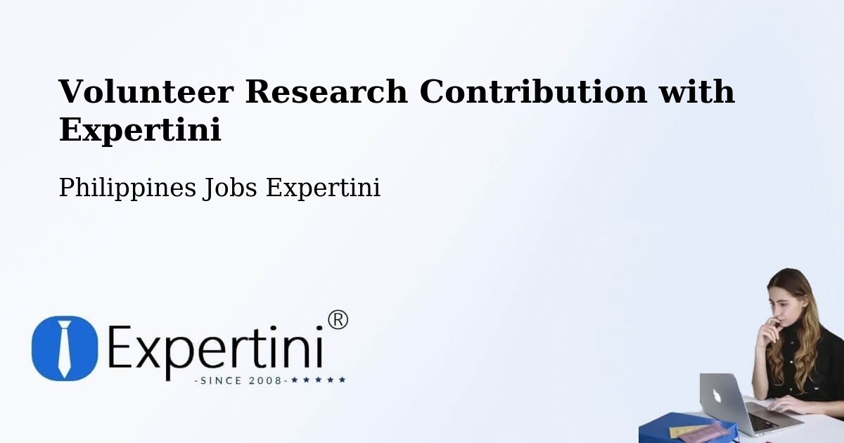 Volunteer Research Contribution Program – Aurora - Philippines Jobs Expertini